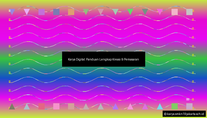 Karya Digital: Panduan Lengkap Kreasi & Pemasaran