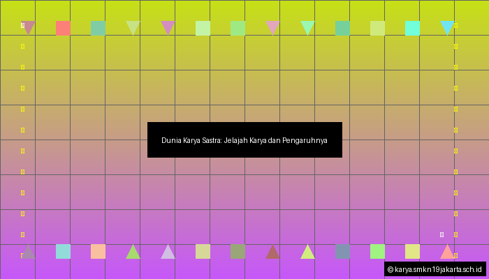 Dunia Karya Sastra: Jelajah Karya dan Pengaruhnya