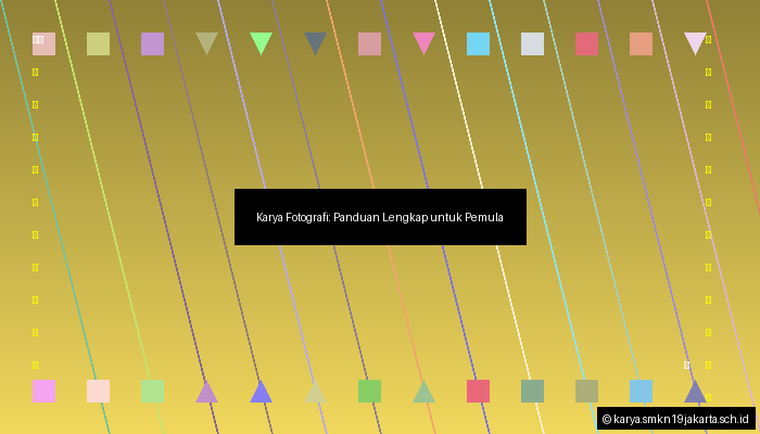 Karya Fotografi: Panduan Lengkap untuk Pemula